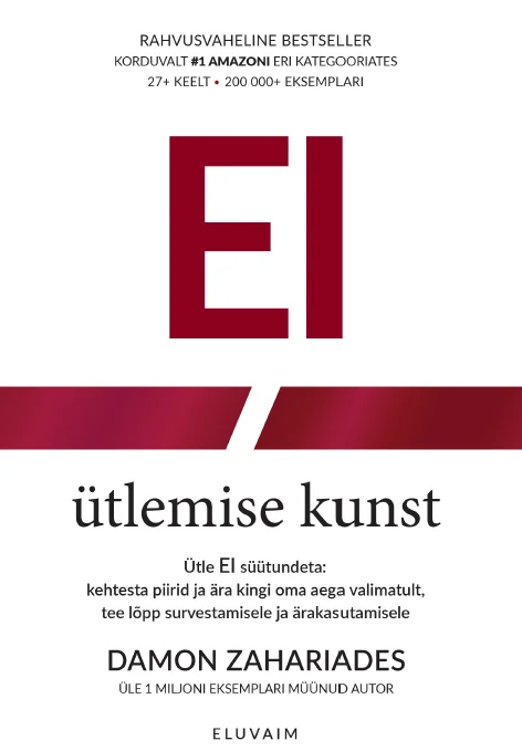 EI ütlemise kunst - Damon Zahariades (Eluvaim, 2026). Minimalistlik punase ja valge värvikombinatsioonis kaanekujundus, mille keskmes on suured, paksus kirjas tähed "EI" valgel taustal punase ribaga.
