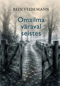 Omailma väraval seistes
