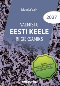 Valmistu eesti keele riigieksamiks 2027