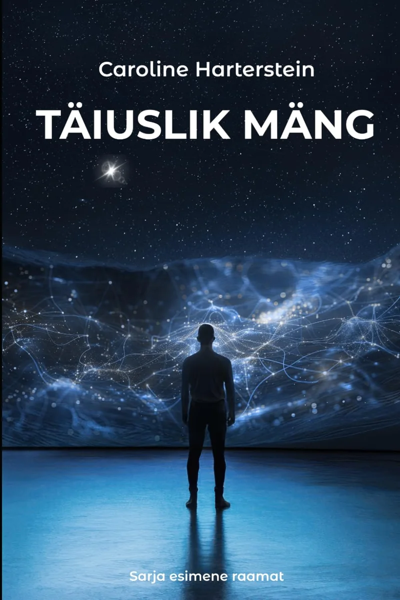 Täiuslik mäng - Caroline Harterstein (2026). Tume siluett inimesest seisab seljaga vaataja poole suure kosmilise projektsiooni ees, mis kujutab tähtedevahelisi ühendusi ja galaktilist maastikku. Kaanel domineerivad sinakasmustad toonid ning futuristlik, müstiline atmosfäär.