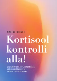 Kortisool kontrolli alla!