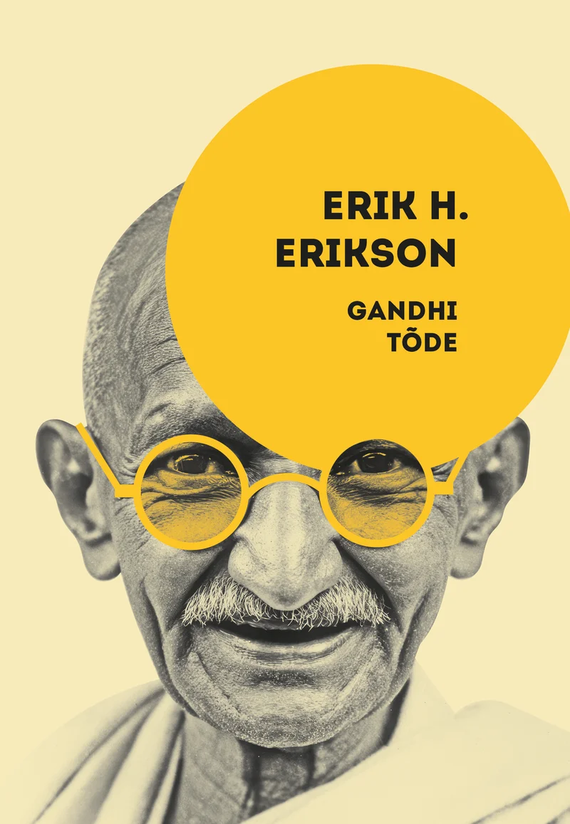 Gandhi tõde - Erik H. Erikson