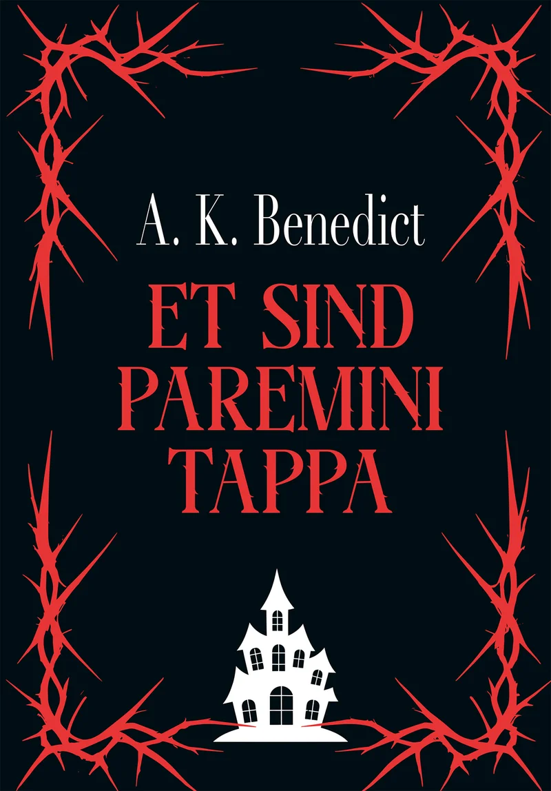 Et sind paremini tappa - A. K. Benedict