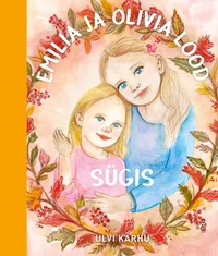 Emilia ja Olivia lood