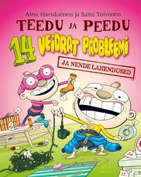 Teedu ja Peedu 14 veidrat probleemi ja nende lahendused