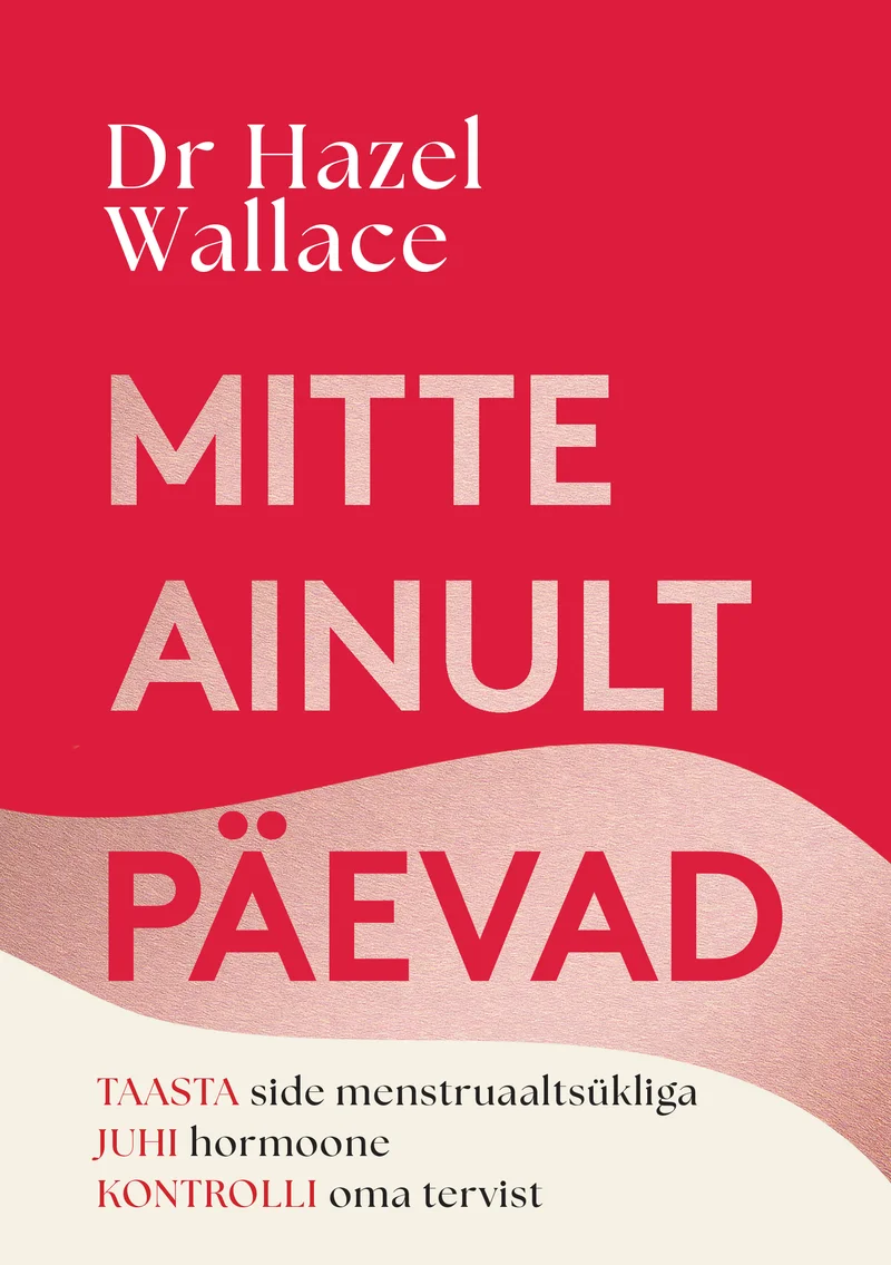 Mitte ainult päevad - Hazel Wallace (Helios, 2026). Minimalistlik kaanekujundus erkpunasel taustal, kus pealkiri on trükitud suurtähtedes valgega ning alapealkiri väiksemate tähtedega. Kujundus on puhas ja tekstikeskne, ilma illustratsioonide või fotodeta.