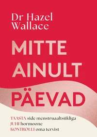 Mitte ainult päevad