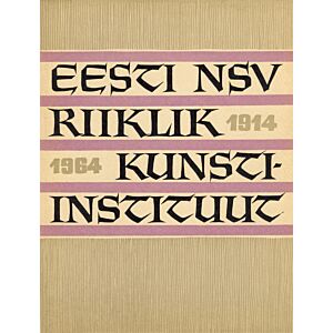 50 aastat kunstialast haridust 1914-1964