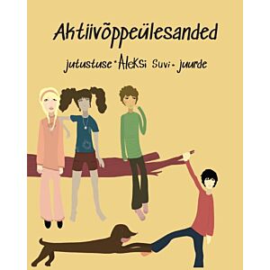 Aktiivõppeülesanded jutustuse «Aleksi suvi» juurde