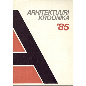 Arhitektuurikroonika '85