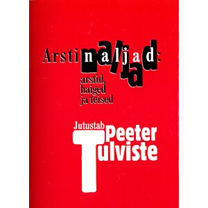 Arstinaljad: arstid, haiged ja teised