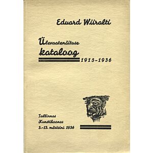 Eduard Wiiralti ülevaatenäituse kataloog