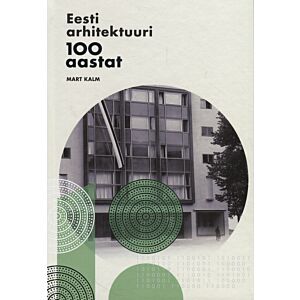 Eesti arhitektuuri 100 aastat