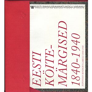 Eesti köitemärgised 1840-1940. Estonian binder's labels 1840-1940