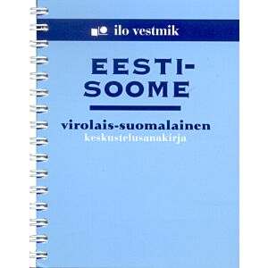 Eesti-soome vestmik. Virolais-soumalainen keskustelusanakirja
