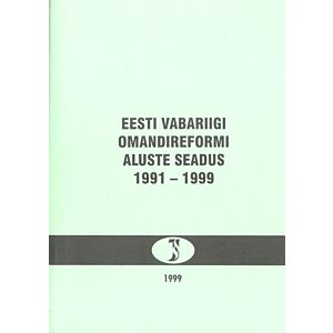 Eesti Vabariigi omandireformi aluste seadus 1991-1999