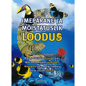 Imepärane ja mõistatuslik loodus