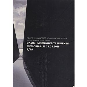 Isikute lühiandmed Eesti kommunismiohvrite memoriaalile 1940-1991.