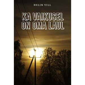 Ka vaikusel on oma laul