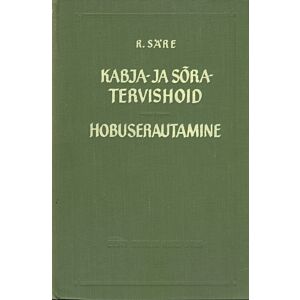 Kabja- ja sõratervishoid. Hobuserautamine