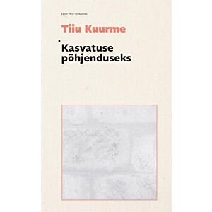 Kasvatuse põhjenduseks