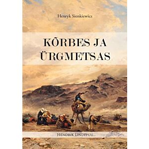 Kõrbes ja ürgmetsas