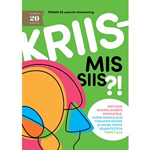 Kriis - mis siis?!