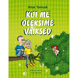 Kui me oleksime väiksed