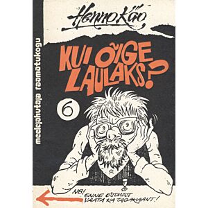 Kui õige laulaks?