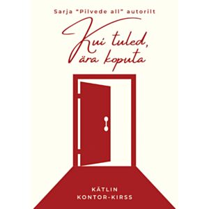 Kui tuled, ära koputa