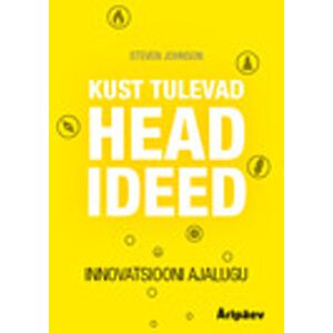 Kust tulevad head ideed