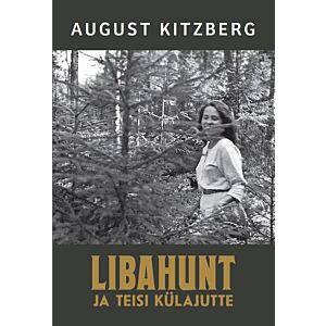 Libahunt ja teisi külajutte