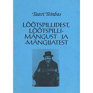 Lõõtspillidest, lõõtspillimängust ja -mängijatest