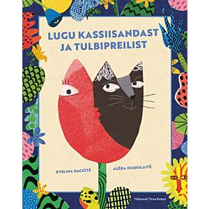 Lugu kassiisandast ja tulbipreilist
