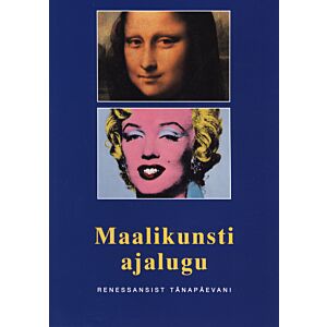 Maalikunsti ajalugu renessansist tänapäevani