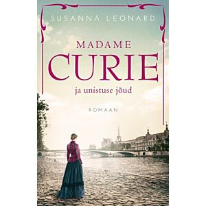 Madame Curie ja unistuse jõud