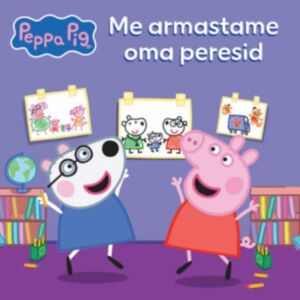 Me armastame oma peresid