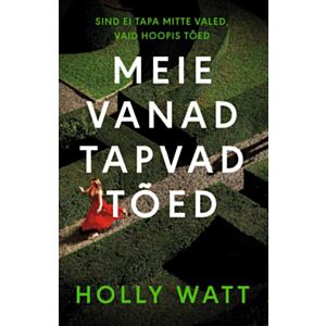 Meie vanad tapvad tõed