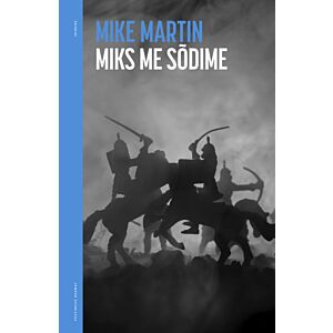 Miks me sõdime