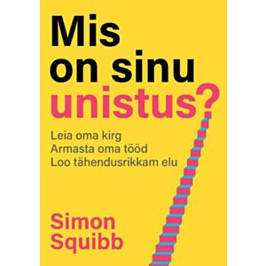 Mis on sinu unistus?