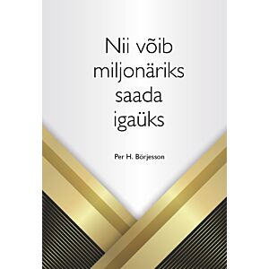 Nii võib miljonäriks saada igaüks