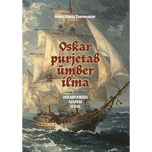Oskar purjetab ümber ilma 2. osa