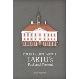Pocket Guide about Tartu's Past and Present