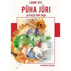 Püha Jüri ja kurja lohe lugu