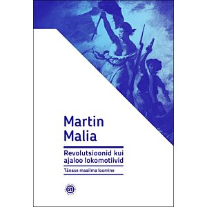 Revolutsioonid kui ajaloo lokomotiivid