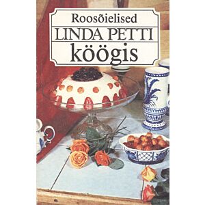 Roosõielised Linda Petti köögis