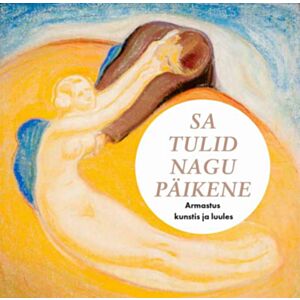 Sa tulid nagu päikene