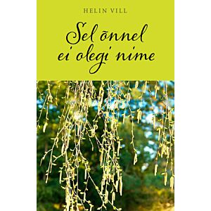 Sel õnnel ei olegi nime