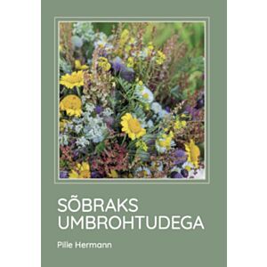 Sõbraks umbrohtudega