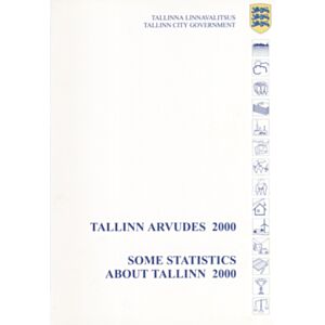 Tallinn arvudes 2000. Some Statistics about Tallinn 2000